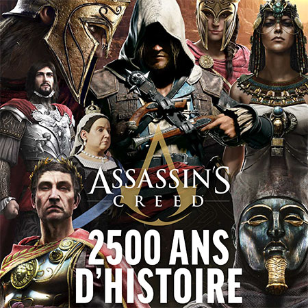 Assassin&rsquo;s Creed 2500 ans d&rsquo;Histoire